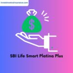 SBI Life Smart Platina Plus প্ল্যানের সুবিধা